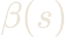 \beta(s)