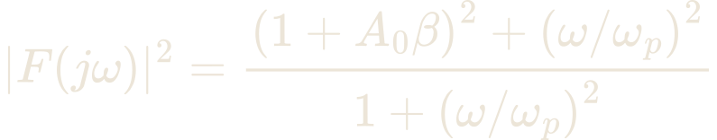 |F(j\omega)|^{2} = \frac{\left(1 + A_{0}\beta\right)^{2} + \left(\omega/\omega_{p}\right)^{2}}{1 + \left(\omega/\omega_{p}\right)^{2}}