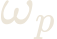 \omega_{p}